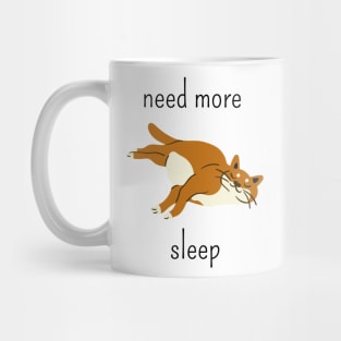 Need more sleep Mug